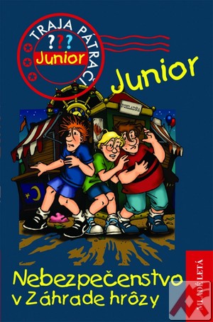 Traja pátrači Junior 4 - Nebezpečenstvo v Záhrade hrôzy - Ulf Blanck