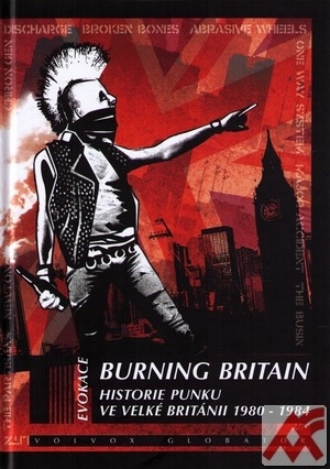 Kniha Burning Britain. Historie punku ve Velké Britanii 1980-1984