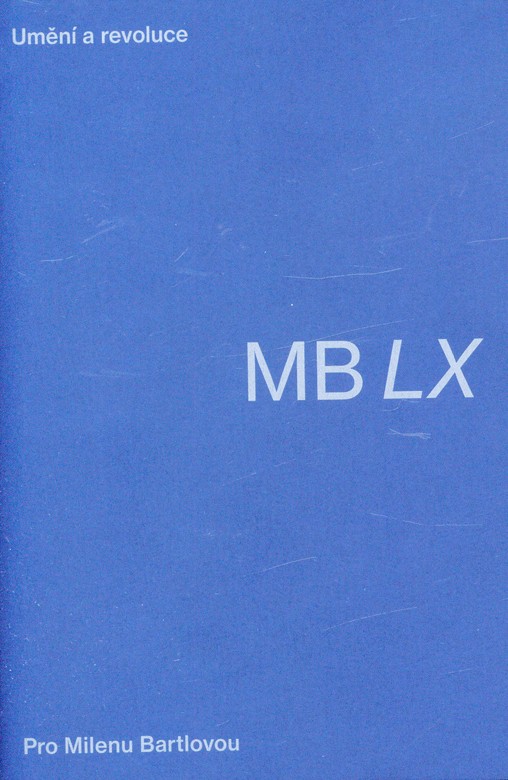 Kniha Umění a revoluce. Pro Milenu Bartlovou
