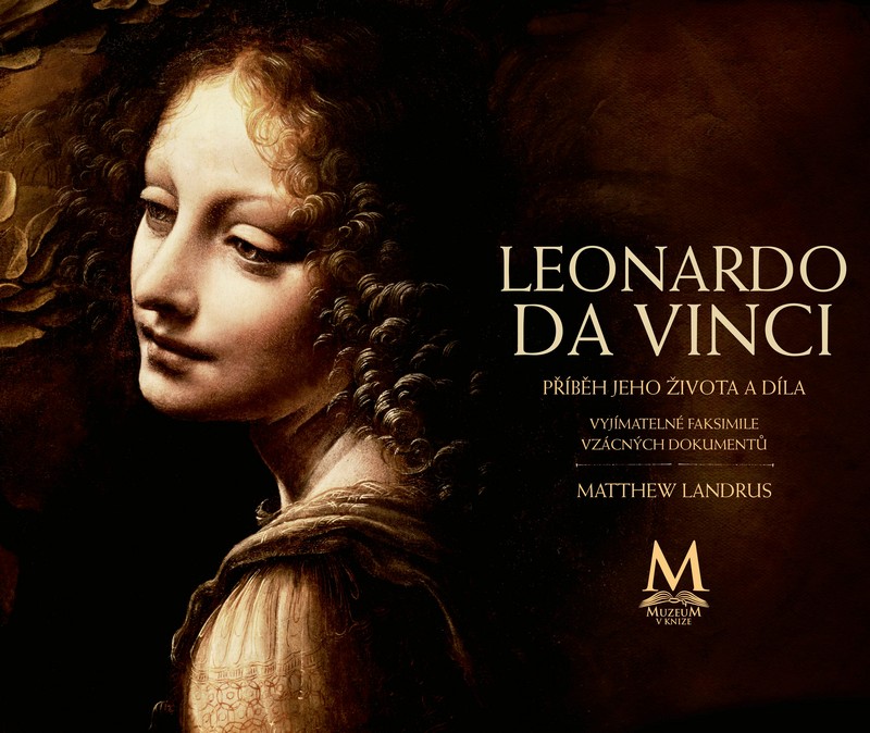 Leonardo da Vinci. Příběh jeho života a díla