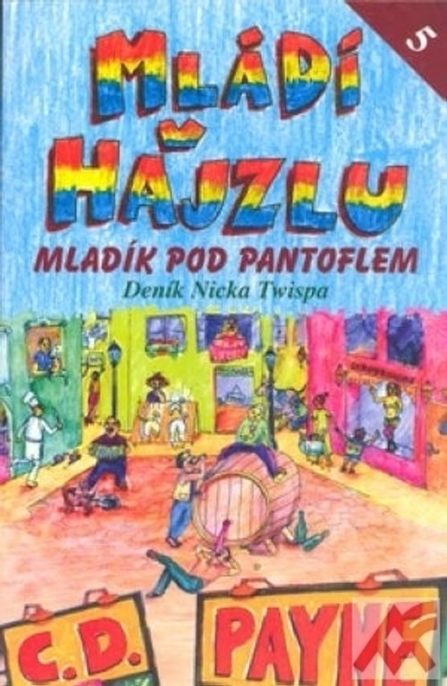 Mládí v hajzlu 5 Mladík pod pantoflem