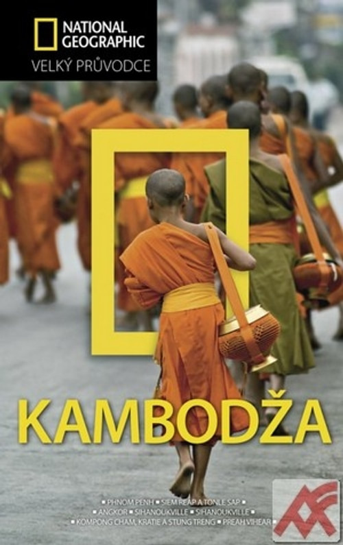 Kambodža - Velký průvodce National Geographic