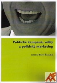 Politické kampaně, volby a politický marketing