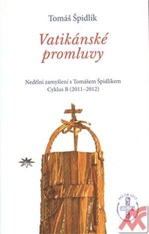 Vatikánské promluvy. Nedělní zamyšlení s Tomášem Špidlíkem. Cyklus B (2011-2012)