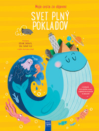 Svet plný pokladov - moja cesta za objavmi