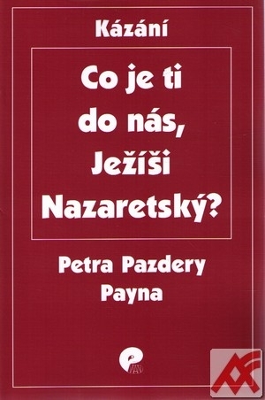 Co je ti do nás, Ježíši Nazaretský?