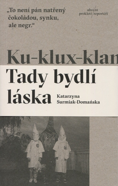 Ku-klux-klan. Tady bydlí láska