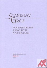 Nové perspektivy v psychiatrii a psychologii. Pozorování z moderního výzkumu věd