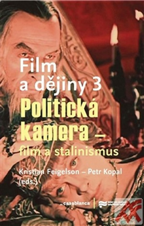 Film a dějiny 3. Politická kamera - film a stalinismus