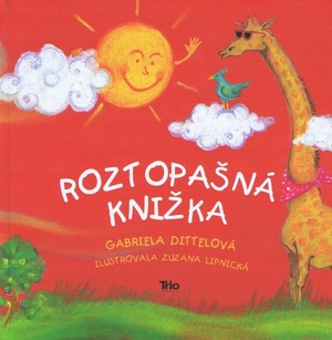 Roztopašná knižka - Gabriela Dittelová
