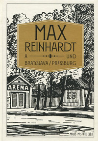 Max Reinhardt a Bratislava / und Pressburg