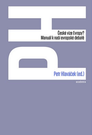 České vize Evropy? Manuál k naší evropské debatě