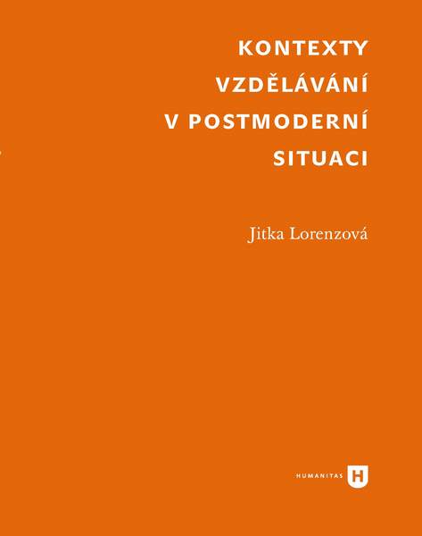 Kontexty vzdělávání v postmoderní situaci