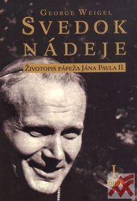 Svedok nádeje I. Životopis pápeža Jána Pavla II.