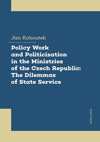 Policy Work and Politicisation in the Ministries of the Czech Republic