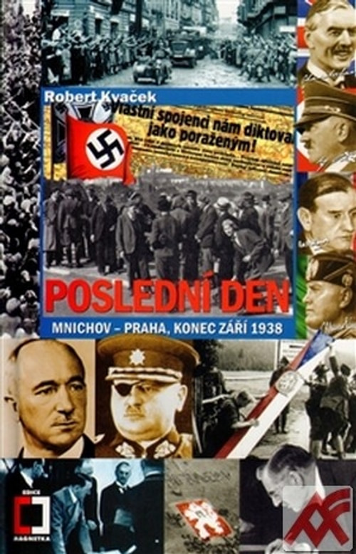 Poslední den. Mnichov - Praha, konec září 1938