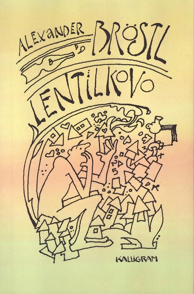 Kniha Lentilkovo - Alexander Brostl,Kazo Kanala