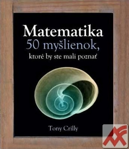 Matematika. 50 myšlienok, ktoré by ste mali poznať