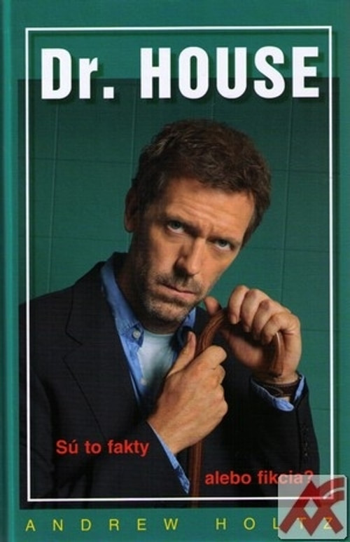 Dr. House. Sú to fakty alebo fikcia?