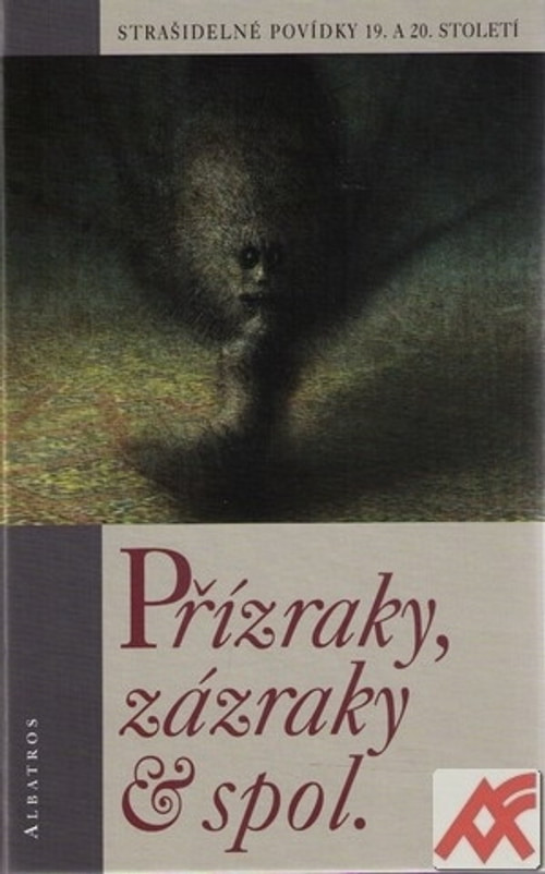 Přízraky, zázraky a spol.
