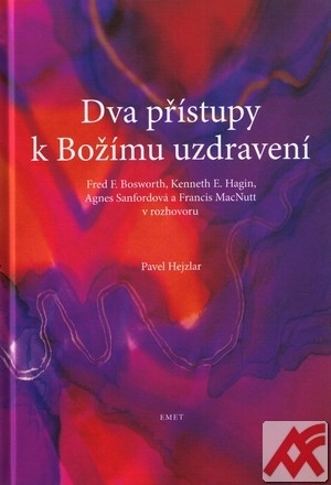 Kniha Dva přístupy k Božímu uzdravení