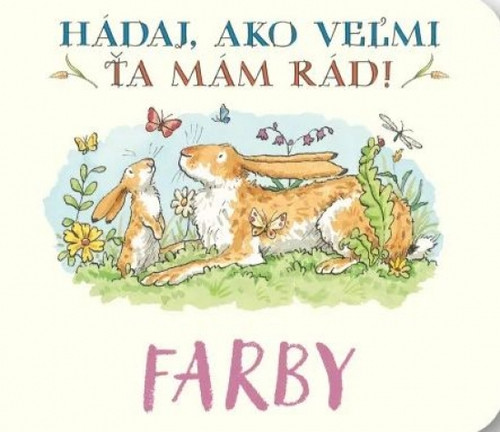 Farby - Hádaj, ako veľmi ťa mám rád!