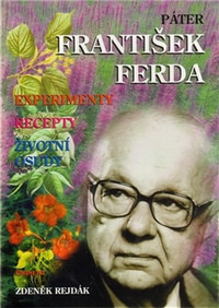 Páter František Ferda - experimenty, recepty, životní osudy
