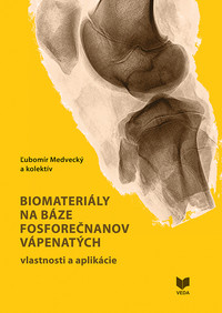 Biomateriály na báze fosforečnanov vápenatých - vlastnosti a aplikácie