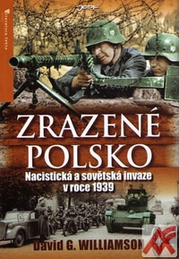 Zrazené Polsko. Nacistická a sovětská invaze v roce 1939