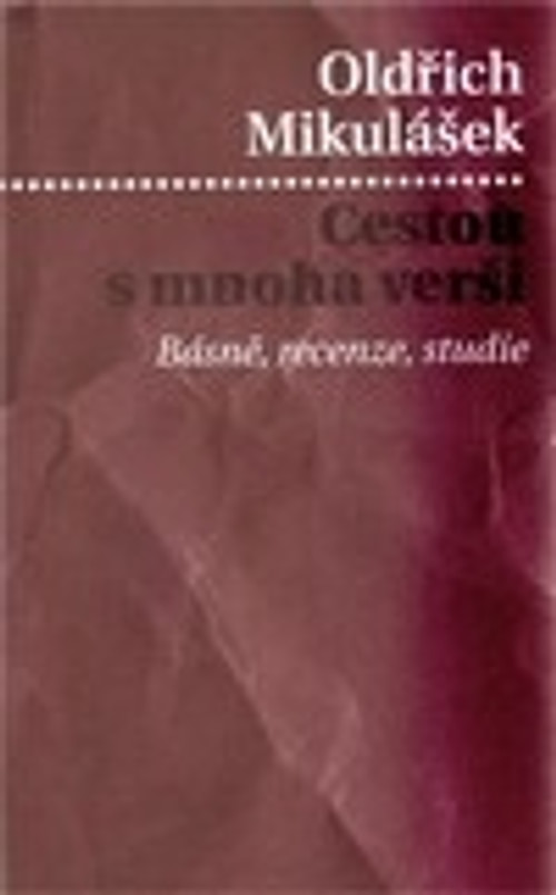 Cestou s mnoha verši. Básně, recenze, studie