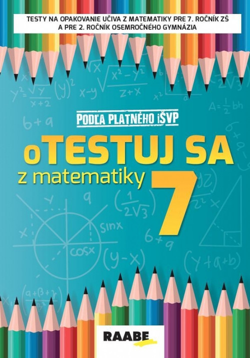 oTestuj sa z matematiky 7. ročník (pracovný zošit)
