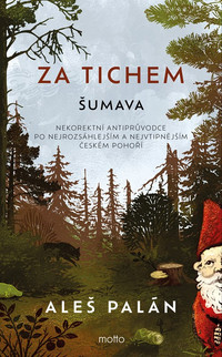 Za tichem. Šumava