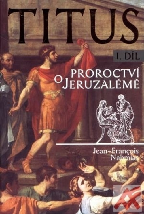 Titus I.díl Proroctví o Jeruzalémě
