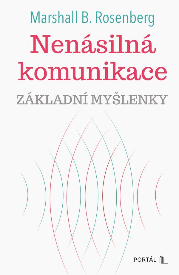 Nenásilná komunikace - základní myšlenky