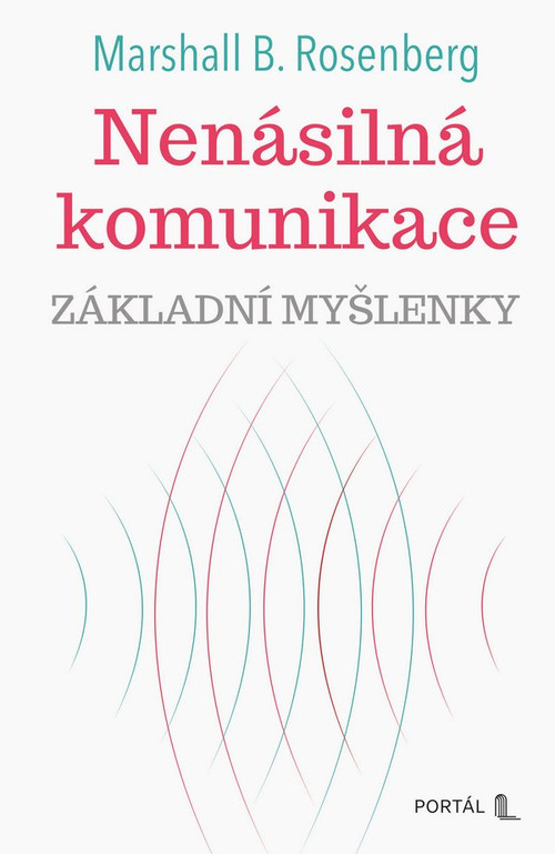 Nenásilná komunikace - základní myšlenky
