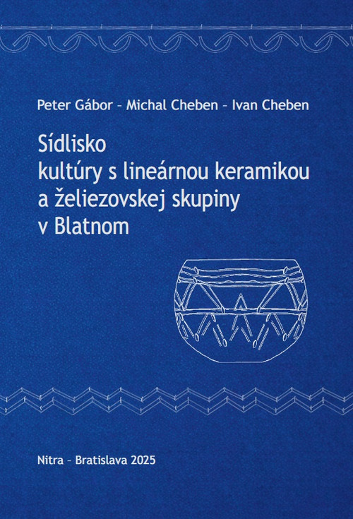 Sídlisko kultúry s lineárnou keramikou a želiezovskej skupiny v Blatnom