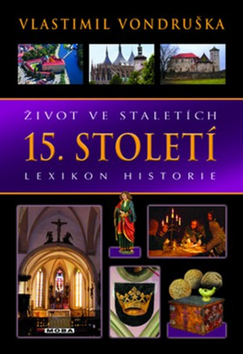 Život ve staletích - 15. století. Lexikon historie