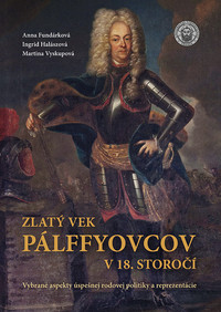 Zlatý vek Pálffyovcov v 18. storočí