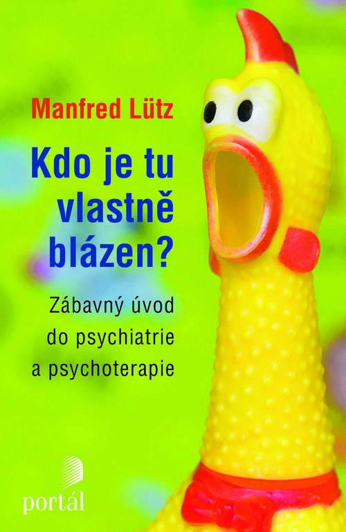 Kdo je tu vlastně blázen?