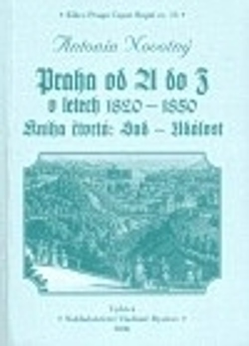 Praha od A do Z v letech 1820-1850. Kniha čtvrtá: Sad - Událost