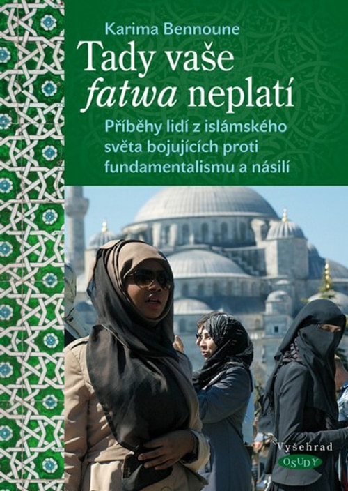 Tady vaše fatwa neplatí