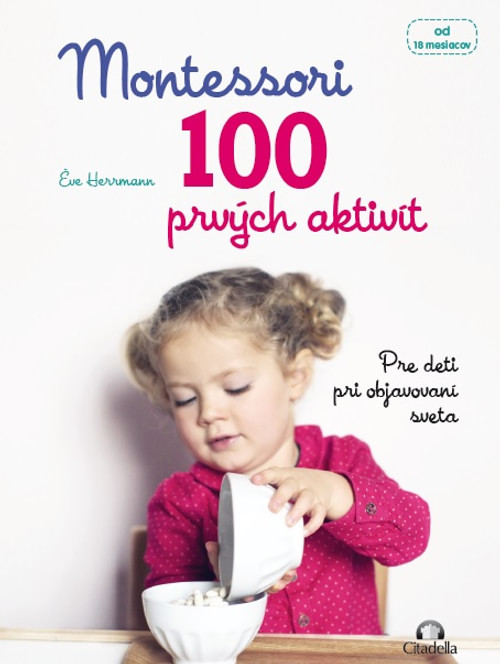 Montessori. 100 prvých aktivít