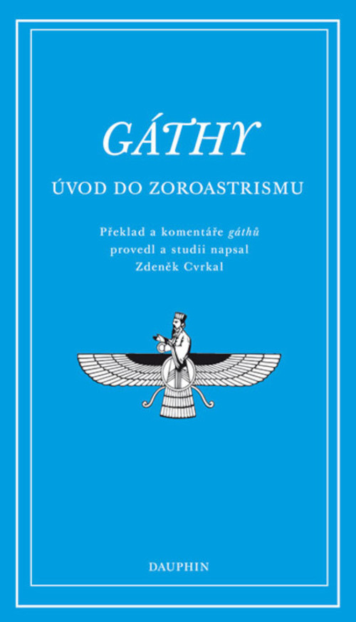 Gáthy. Úvod do zoroastrismu