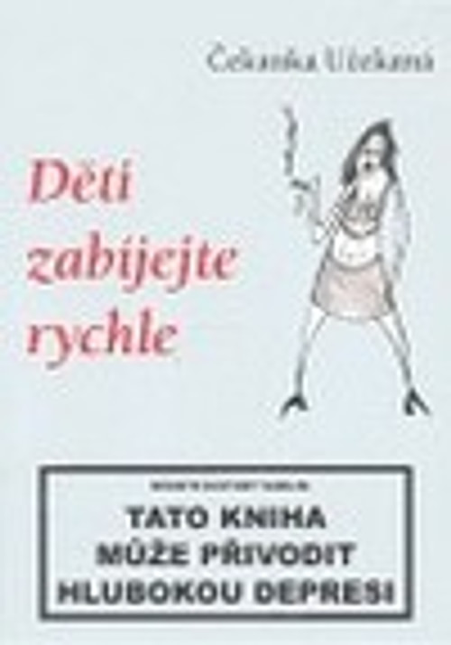 Děti zabíjejte rychle
