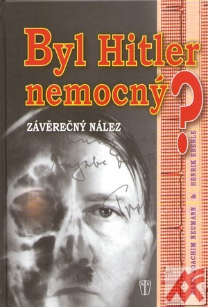 Byl Hitler nemocný? Závěrečný nález