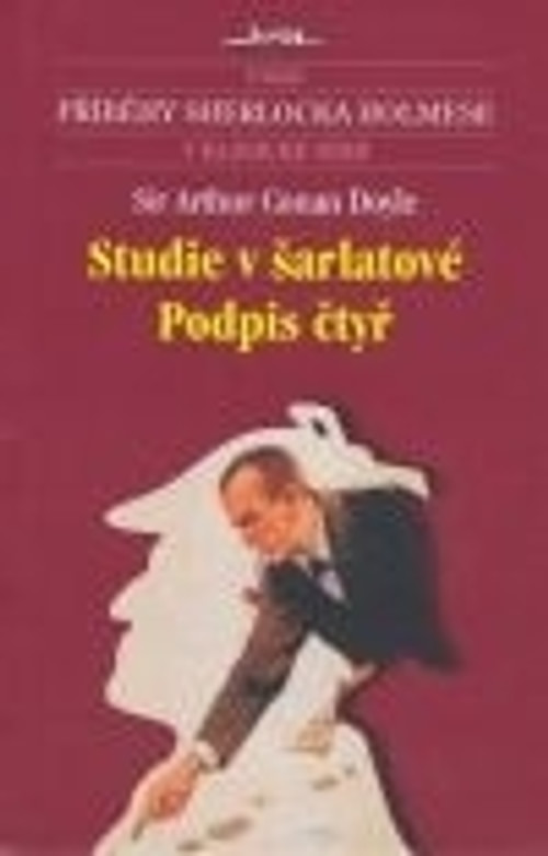 Studie v šarlatové - Podpis čtyř - příběhy Sherlocka Holmese