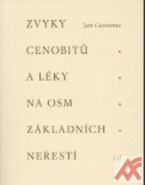 Zvyky cenobitů a léky na osm základních neřestí. Svazek A
