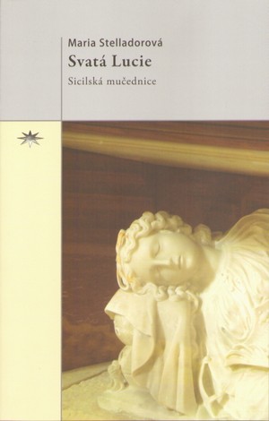 Kniha Svatá Lucie. Sicilská mučednice
