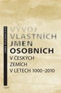 Vývoj vlastních jmen osobních v českých zemích v letech 1000-2010