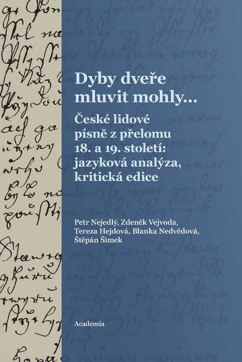 Dyby dveře mluvit mohly…